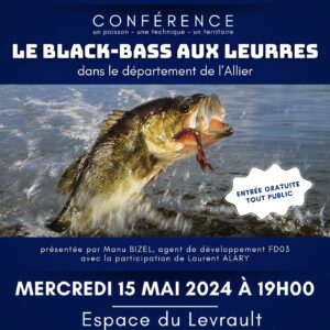 Université Pêche 03 – Conférence – “Pêcher le black-bass aux leurres”