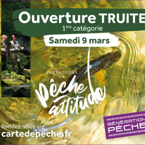 Le samedi 09 mars 2024, c’est l’ouverture de la pêche de la truite.