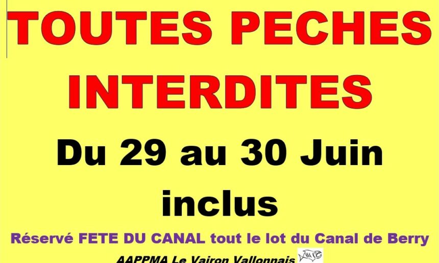 Canal de Berry, VALLON en SULLY –   Pêche interdite les 29 et 30 juin 2024