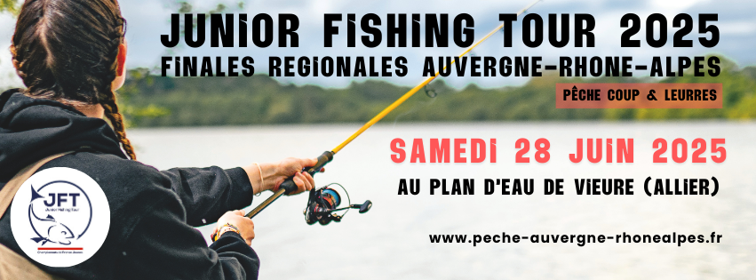 FINALE REGIONALE JUNIOR FISHING TOUR – AUVERGNE RHONE-ALPES
