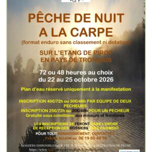Pêche de nuit carpe d’automne 72h/48h au plan d’eau de Pirot du 22 au 25 octobre 2026 Pêche de nuit carpe d’automne 72h/48h au plan d’eau de Pirot du 22 au 25 octobre 2026
