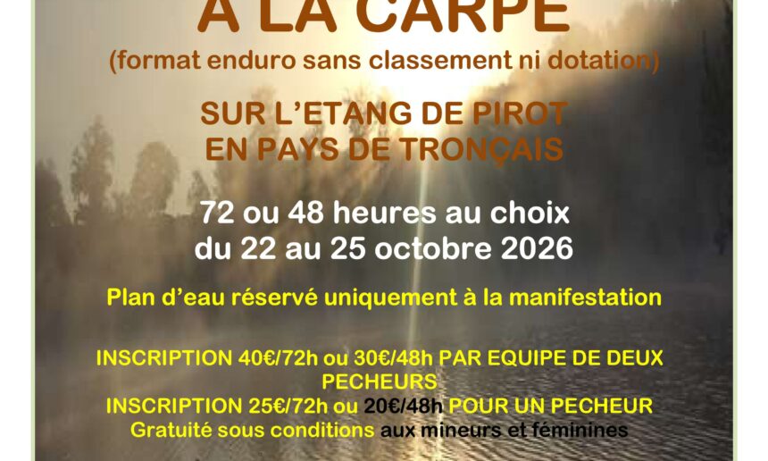 Pêche de nuit carpe d’automne 72h/48h au plan d’eau de Pirot du 22 au 25 octobre 2026 Pêche de nuit carpe d’automne 72h/48h au plan d’eau de Pirot du 22 au 25 octobre 2026